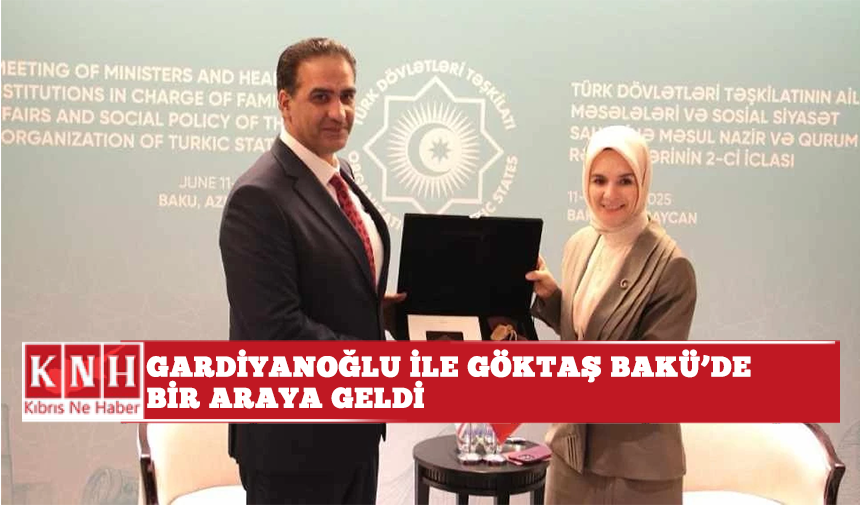 Gardiyanoğlu ile Göktaş Bakü’de bir araya geldi