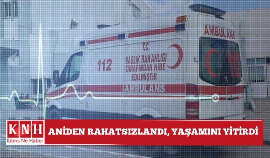 Gazimağusa’da 59 yaşındaki Musa Mitil hayatını kaybetti