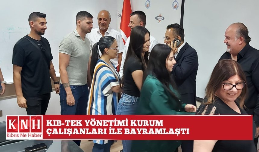 KIB-TEK Yönetimi kurum çalışanları ile bayramlaştı