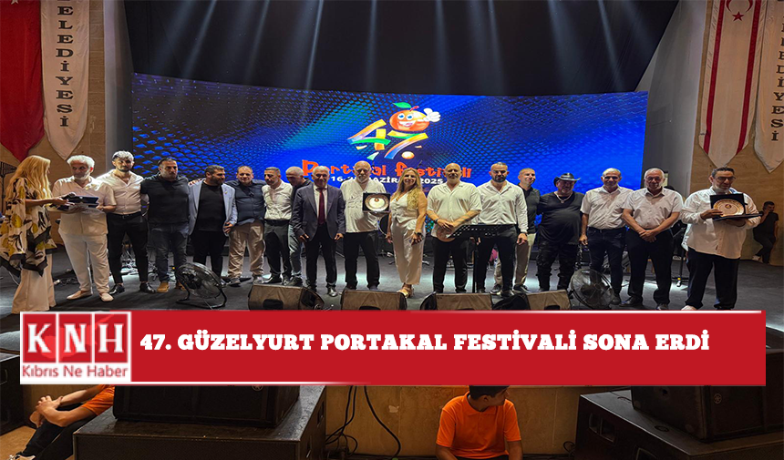 47.Güzelyurt Portakal Festivali sona erdi