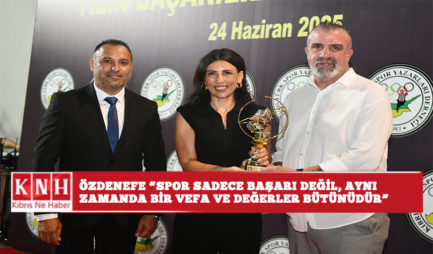 Özdenefe: “spor sadece başarı değil, aynı zamanda bir vefa ve değerler bütünüdür”