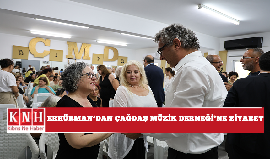Erhürman’dan Çağdaş Müzik Derneği’ne ziyaret