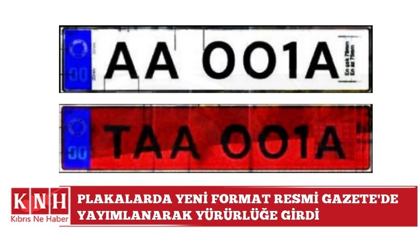 Plakalarda yeni format Resmi Gazete'de yayımlanarak yürürlüğe girdi