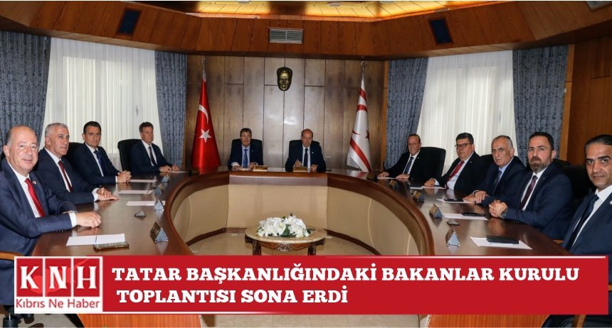 Tatar başkanlığındaki Bakanlar Kurulu toplantısı sona erdi