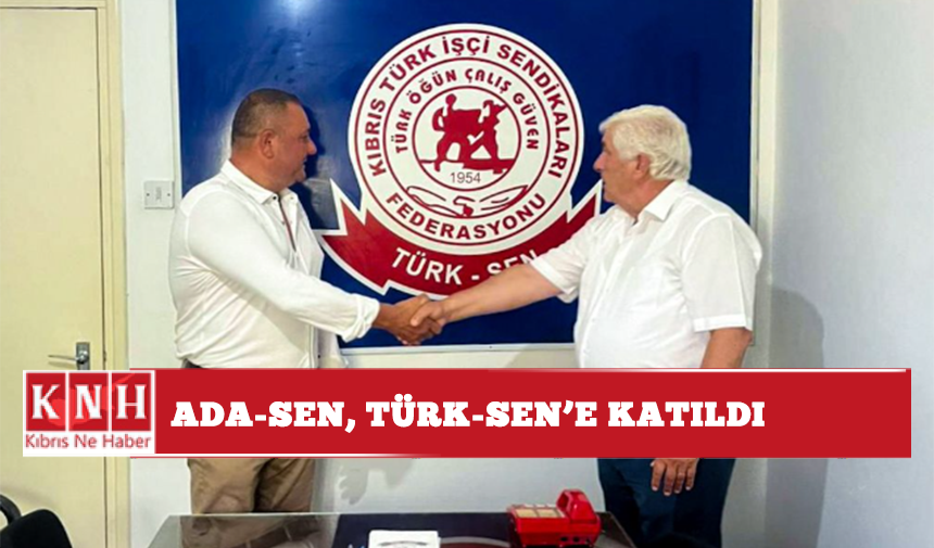 ADA-SEN, TÜRK-SEN'e katıldı