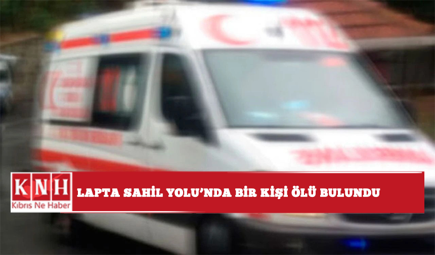 Lapta Sahil Yolu'nda bir kişi ölü bulundu