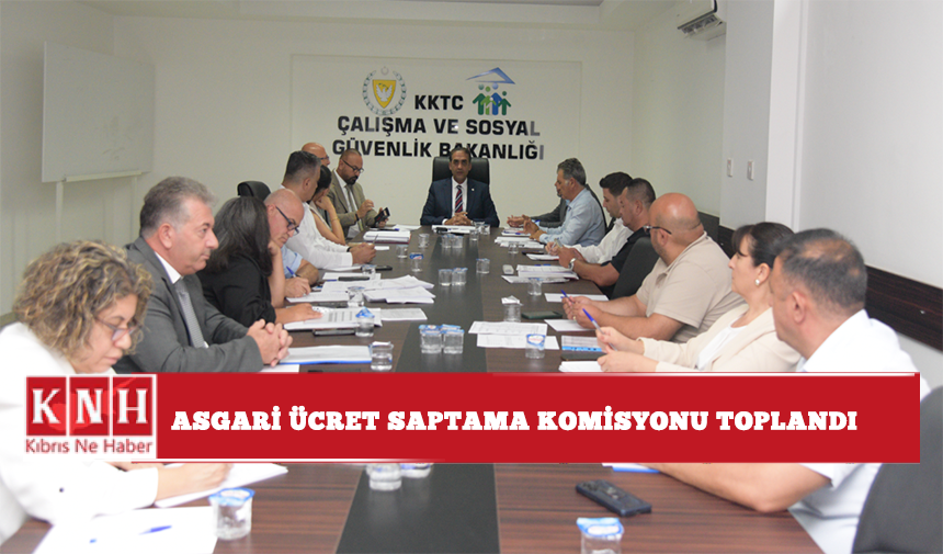 Asgari Ücret Saptama Komisyonu toplandı