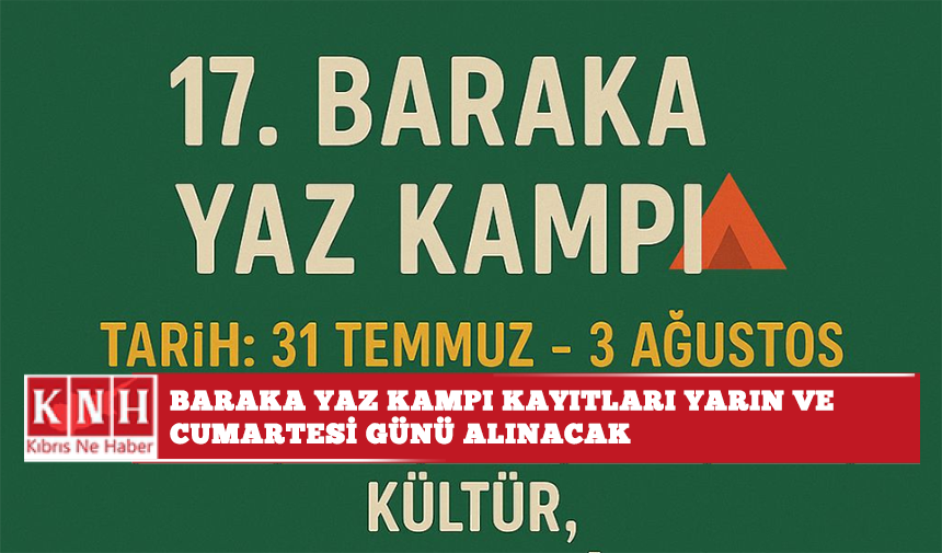 Baraka Yaz Kampı kayıtları yarın ve cumartesi günü alınacak