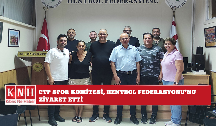 CTP Spor Komitesi, Hentbol Federasyonu’nu ziyaret etti