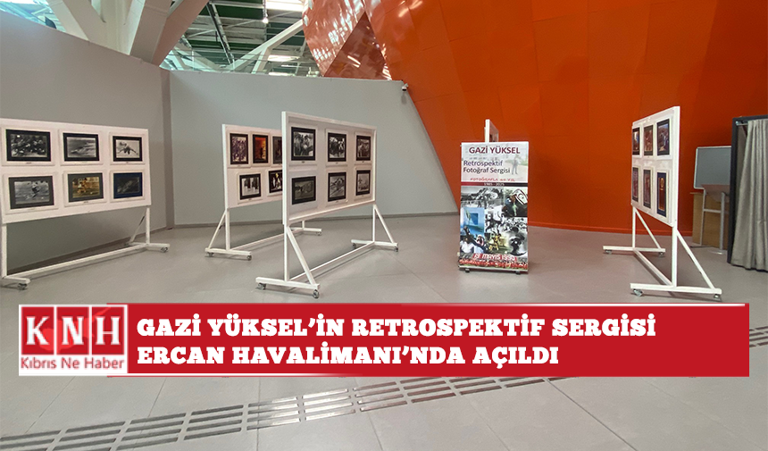 Gazi Yüksel’in retrospektif sergisi Ercan Havalimanı'nda açıldı