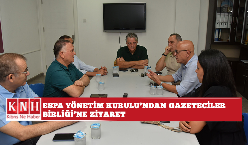 ESPA Yönetim Kurulu’ndan Gazeteciler Birliği’ne ziyaret