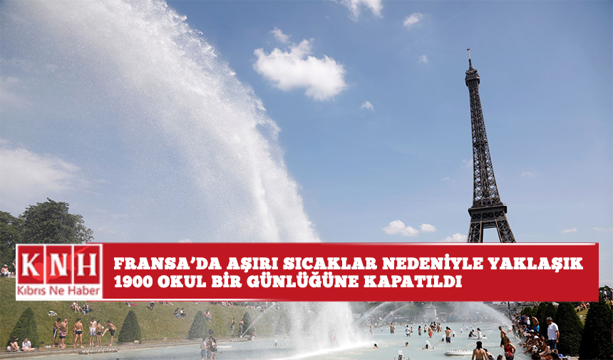 Fransa'da aşırı sıcaklar nedeniyle yaklaşık 1900 okul bir günlüğüne kapatıldı