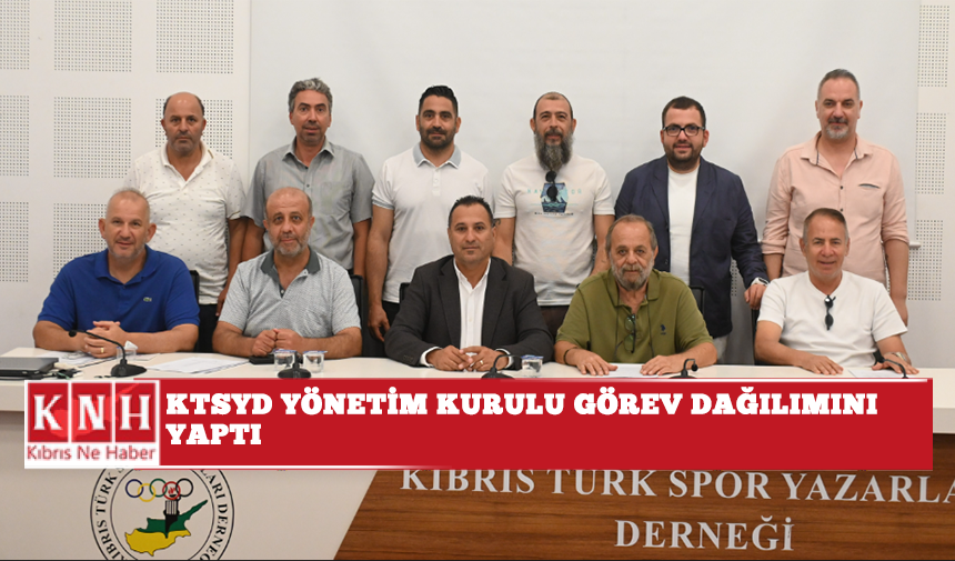 KTSYD Yönetim Kurulu görev dağılımını yaptı