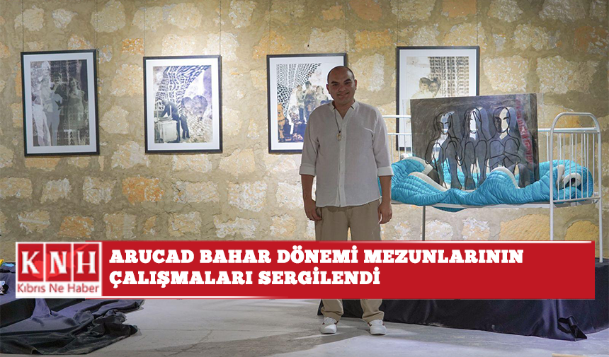ARUCAD Bahar Dönemi mezunlarının çalışmaları sergilendi