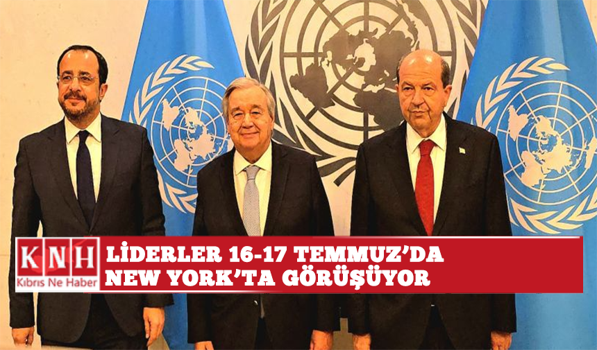 Liderler 16-17 Temmuz'da New York'ta görüşüyor