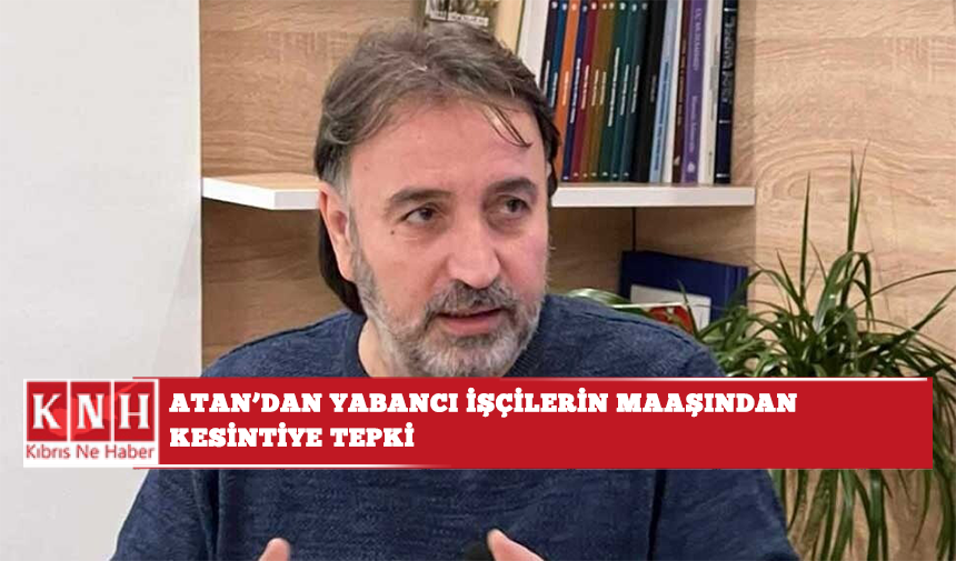 Atan'dan yabancı işçilerin maaşından kesintiye tepki