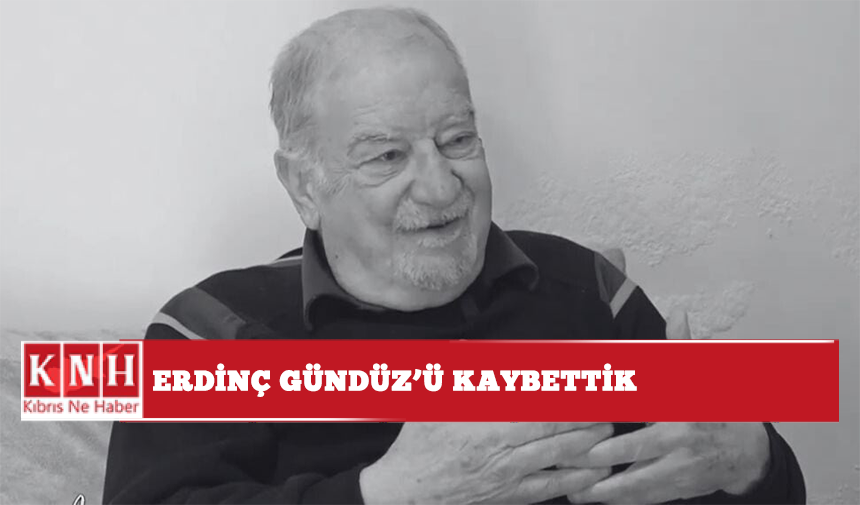 Erdinç Gündüz'ü kaybettik