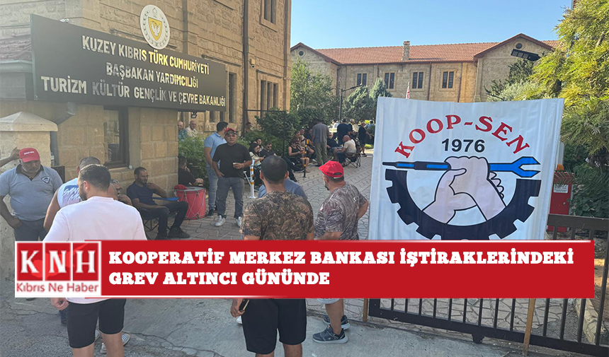 Kooperatif Merkez Bankası iştiraklerindeki grev altıncı gününde