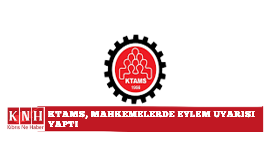 KTAMS, mahkemelerde eylem uyarısı yaptı