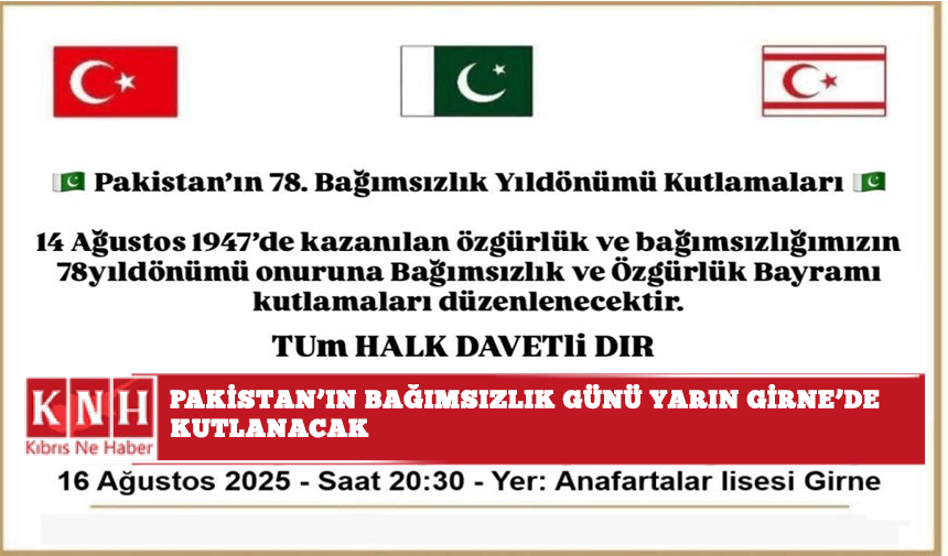 Pakistan’ın Bağımsızlık Günü yarın Girne’de kutlanacak