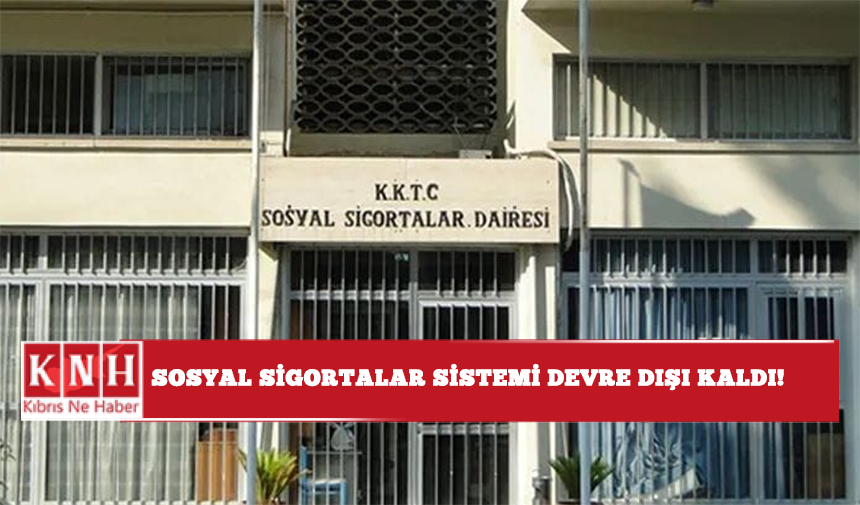 Sosyal Sigortalar sistemi devre dışı kaldı!