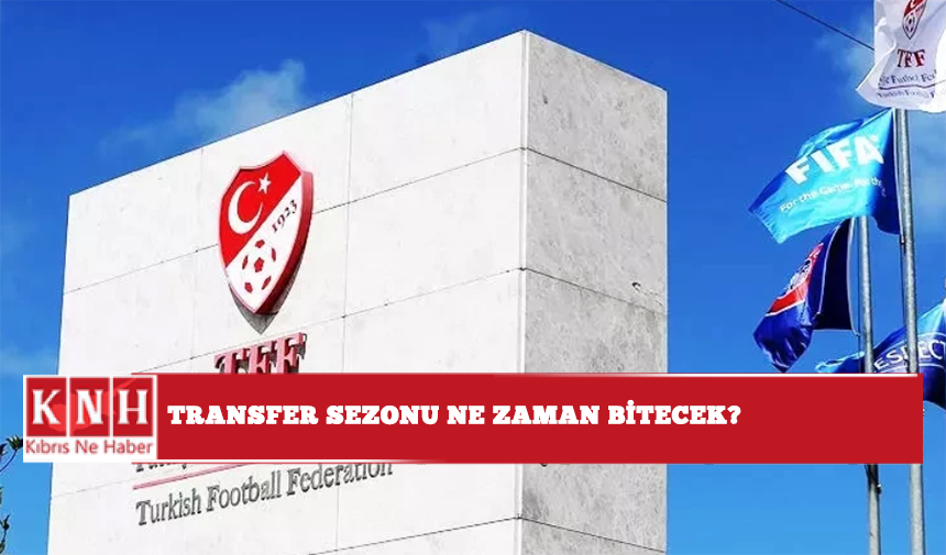 Transfer sezonu ne zaman bitecek? 2025-2026 Yaz dönemi transfer dönemi bitiş tarihi