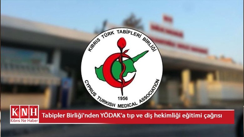 Tabipler Birliği'nden YÖDAK’a tıp ve diş hekimliği eğitimi çağrısı
