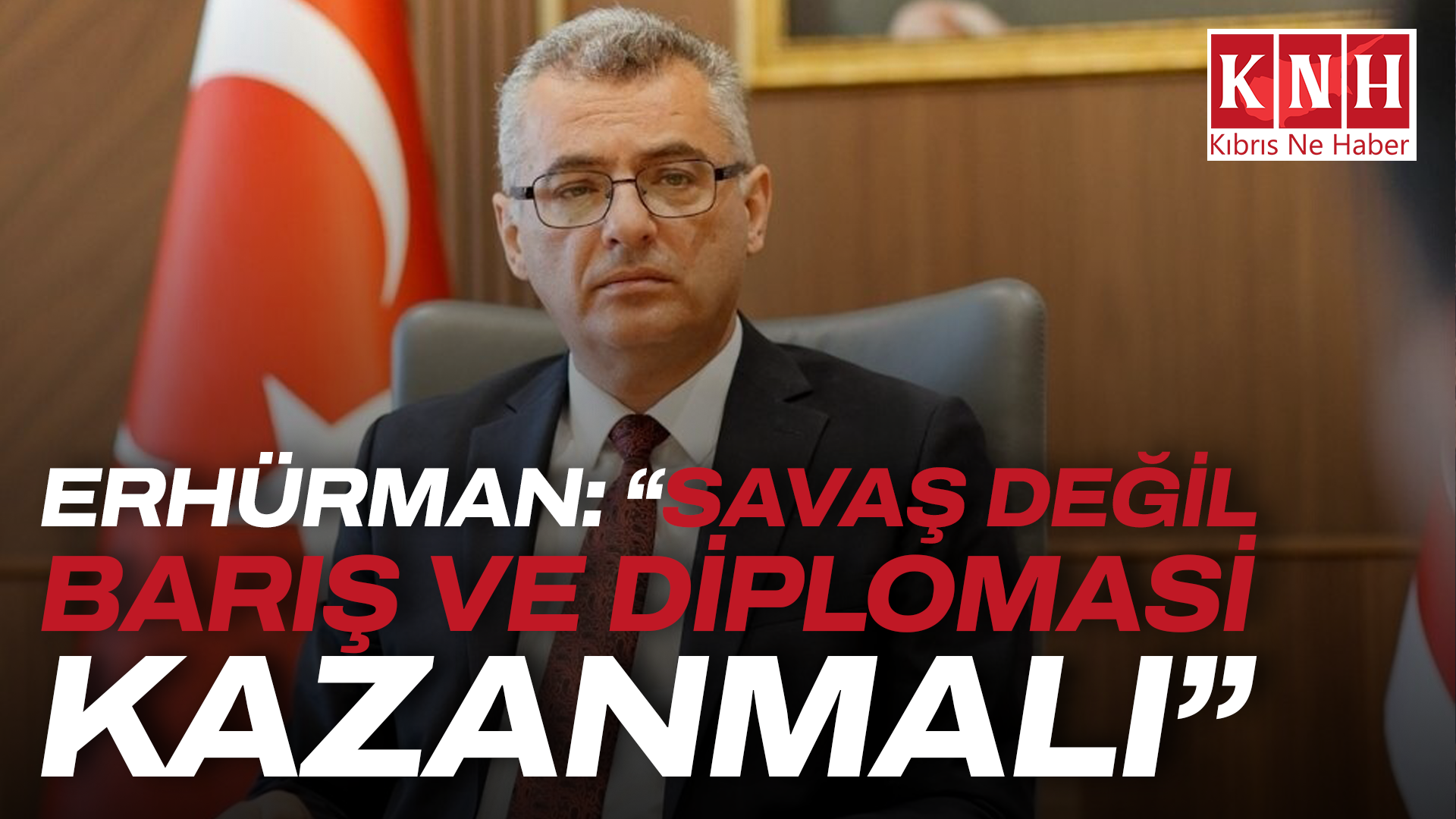 Erhürman: “Savaş değil barış ve diplomasi kazanmalı”