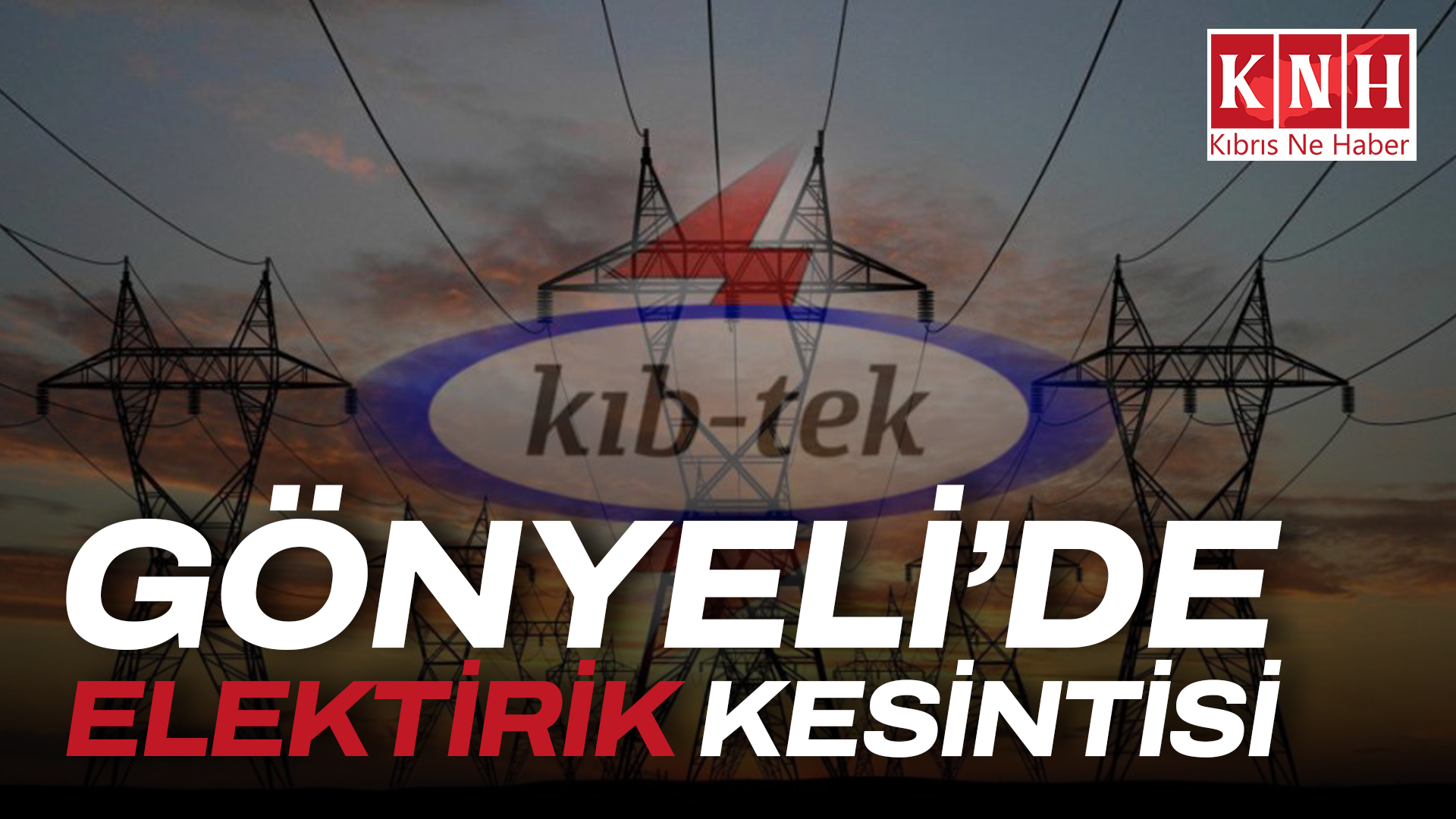 Gönyeli’de elektrik kesintisi yaşanacak