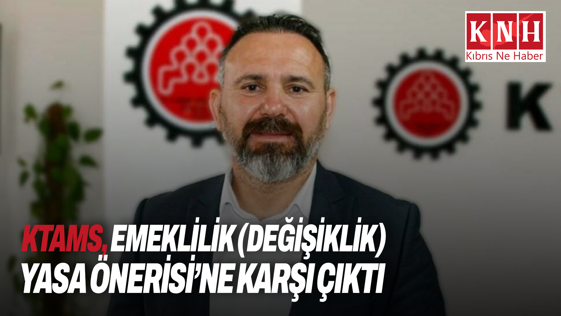 KTAMS, Emeklilik (Değişiklik) Yasa Önerisi’ne karşı çıktı