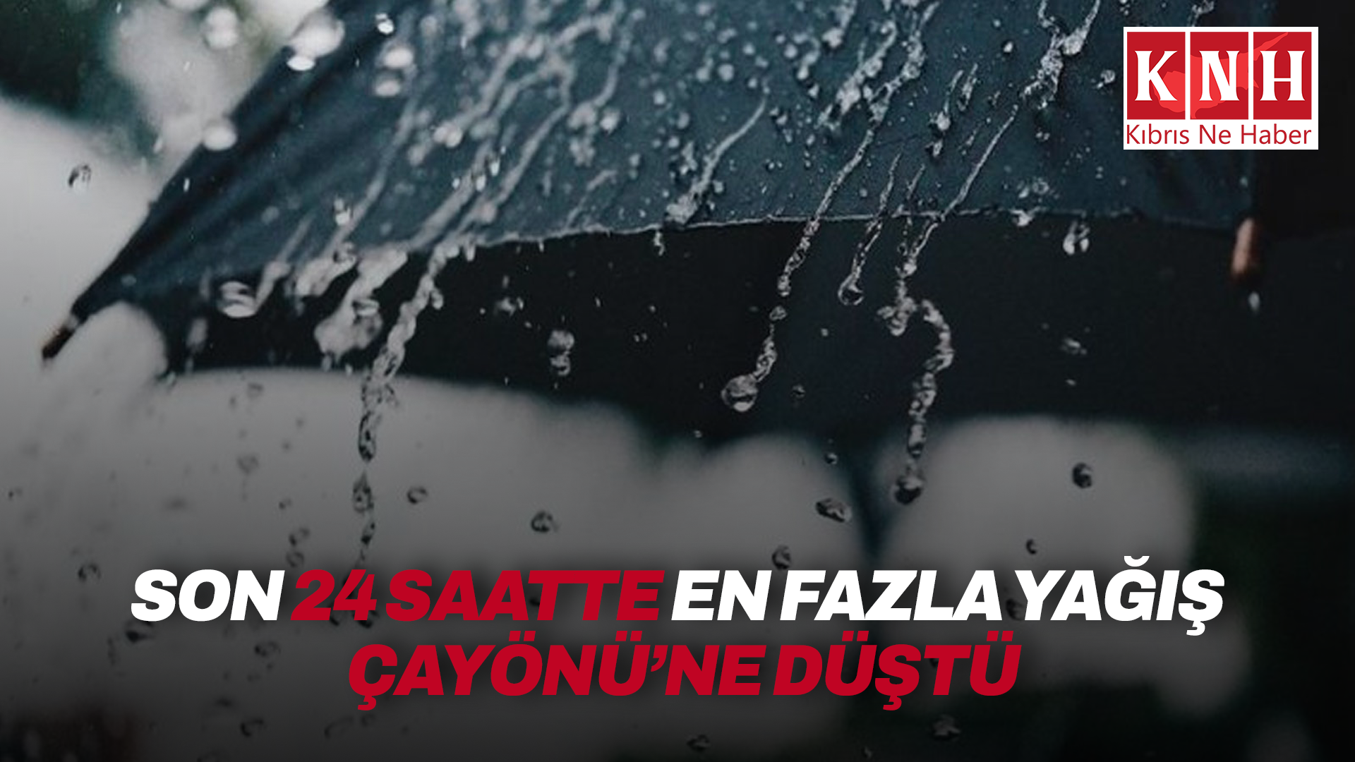 Son 24 saatte en fazla yağış Çayönü’ne düştü