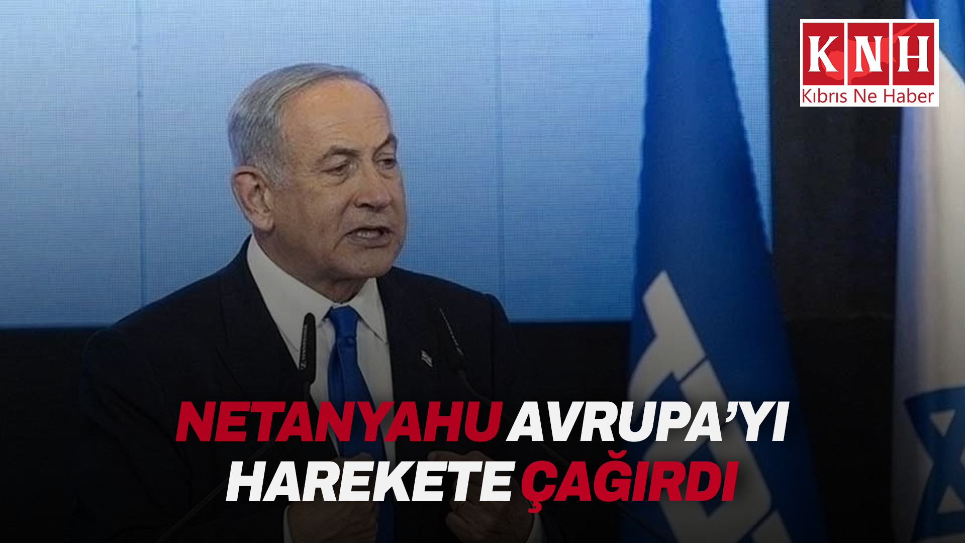 Kıbrıs vurgusu dikkat çekti: Netanyahu, Avrupa’yı İran’a karşı harekete çağırdı