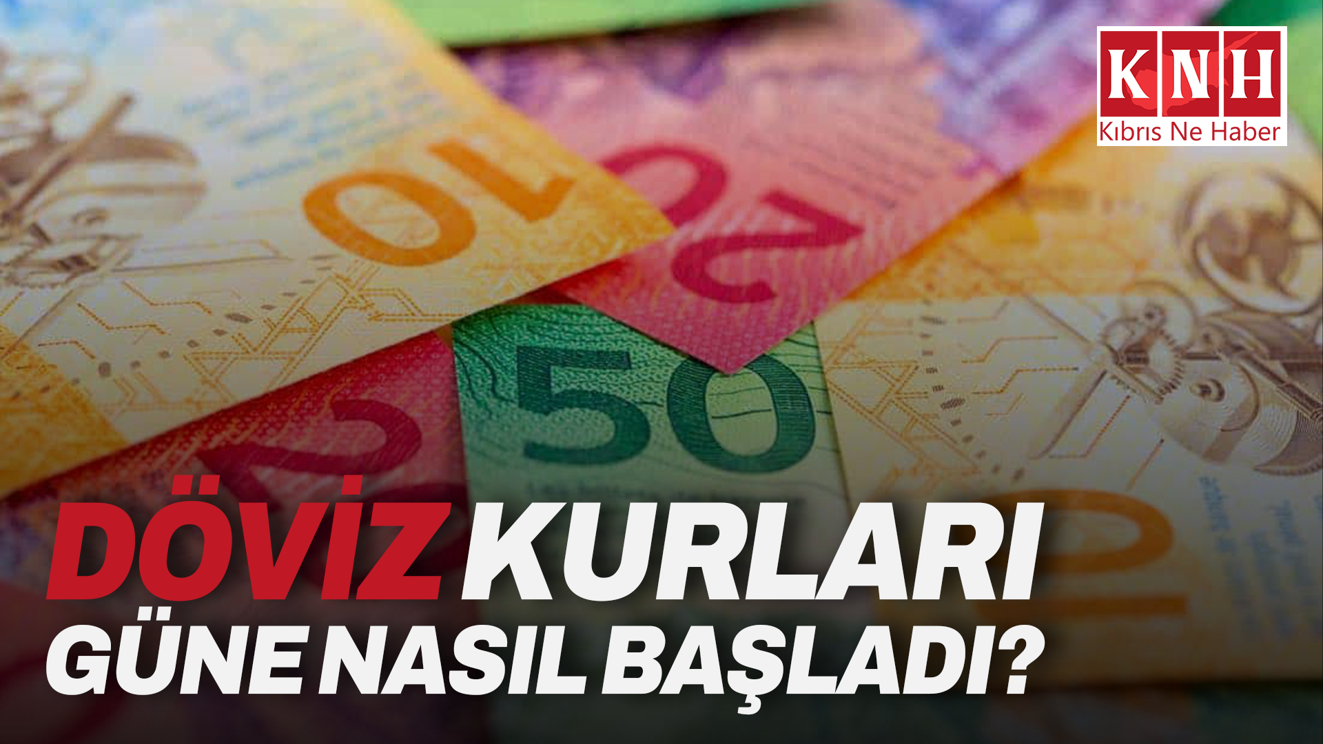Döviz kurları güne nasıl başladı?