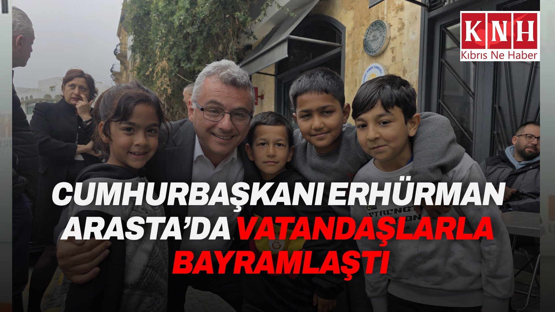 Cumhurbaşkanı Erhürman, Arasta'da yurttaşlarla bayramlaştı