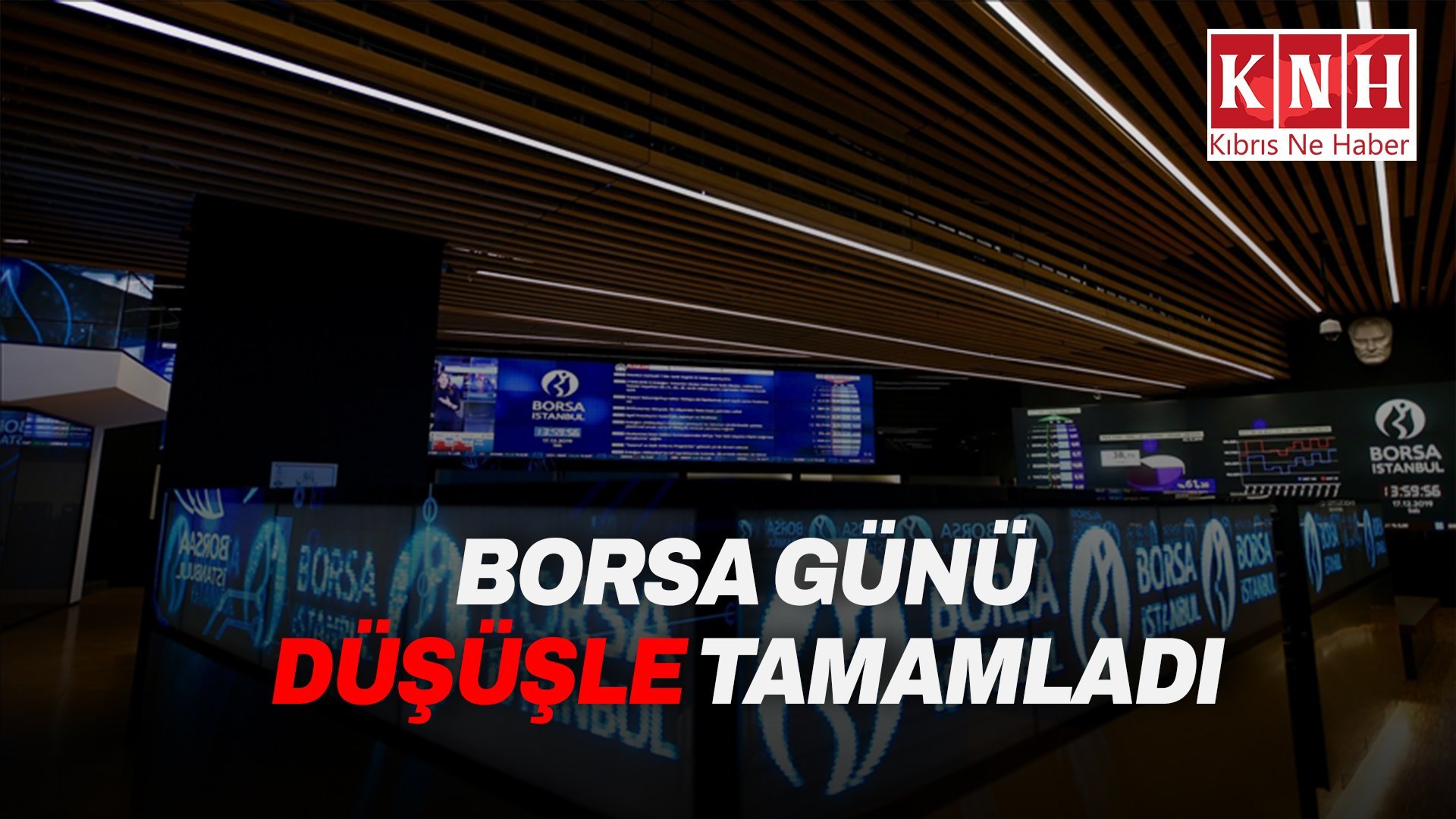 Borsa günü düşüşle tamamladı