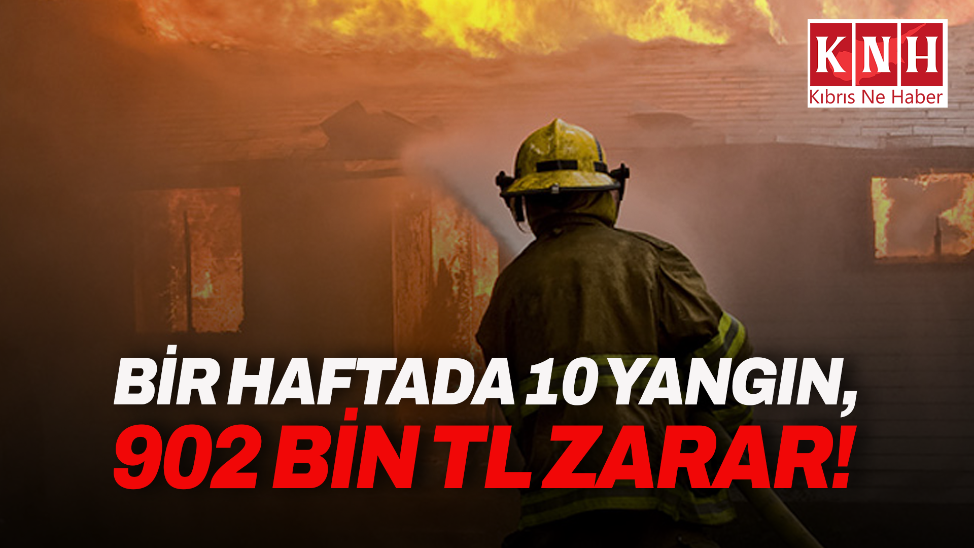 Haftalık itfaiye raporu: 10 yangın, 33 özel servis olayı, 902 bin TL zarar