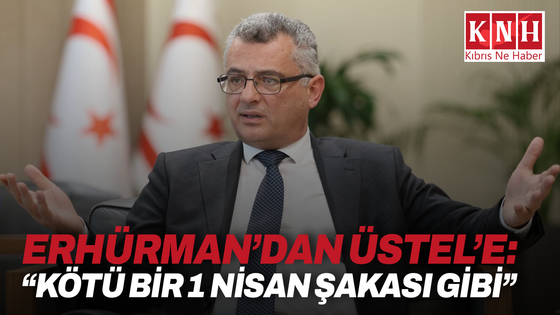 Erhürman’dan Üstel’e: “Kötü bir 1 Nisan şakası gibi”