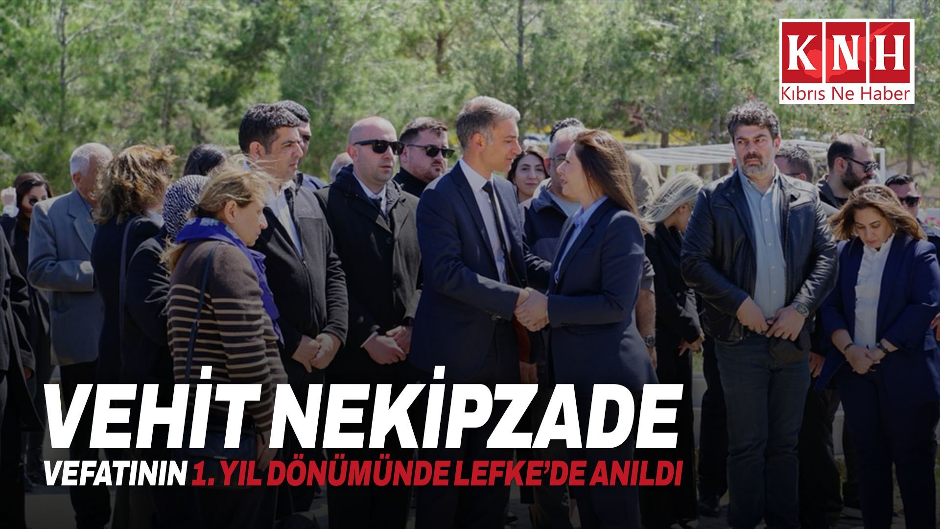 Vehit Nekipzade vefatının 1. yıl dönümünde Lefke’de anıldı