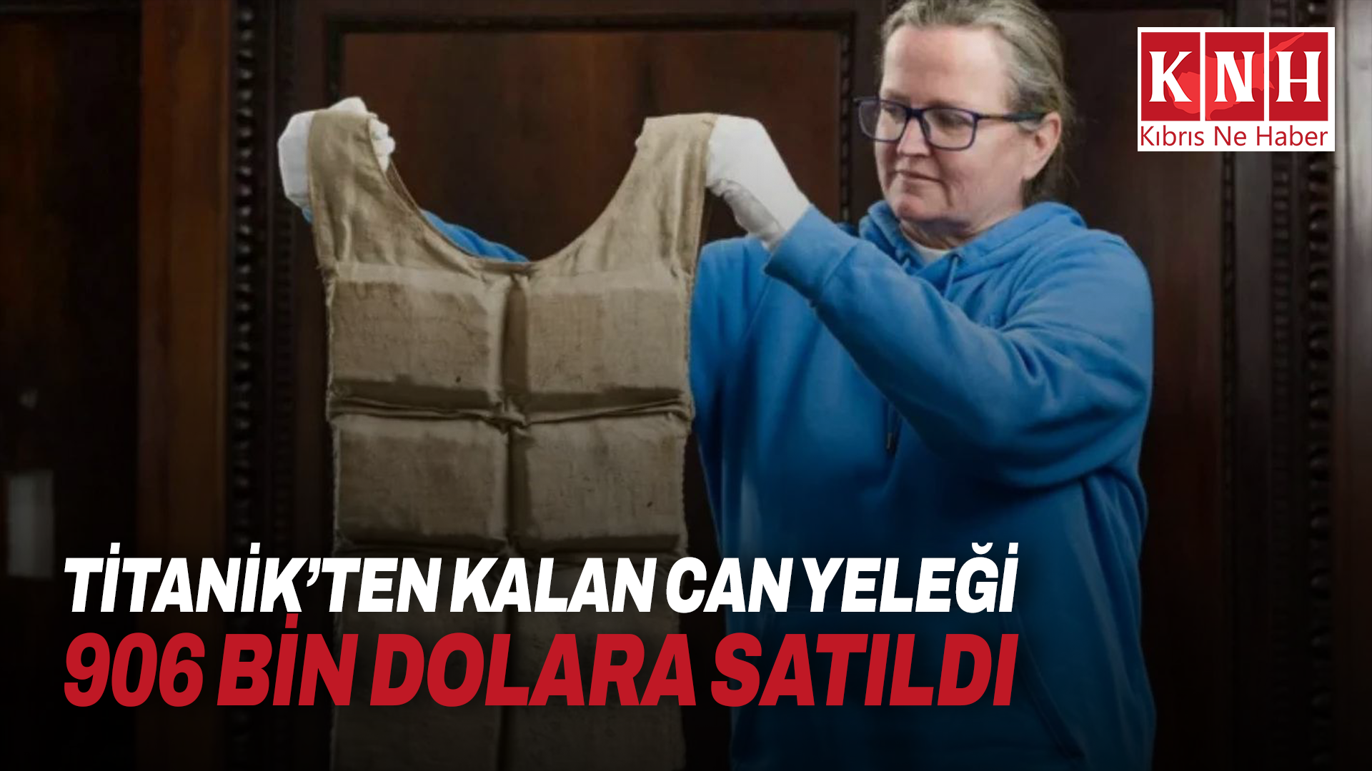 Titanik kazasından kurtulan yolcunun can yeleği yaklaşık 906 bin dolara satıldı
