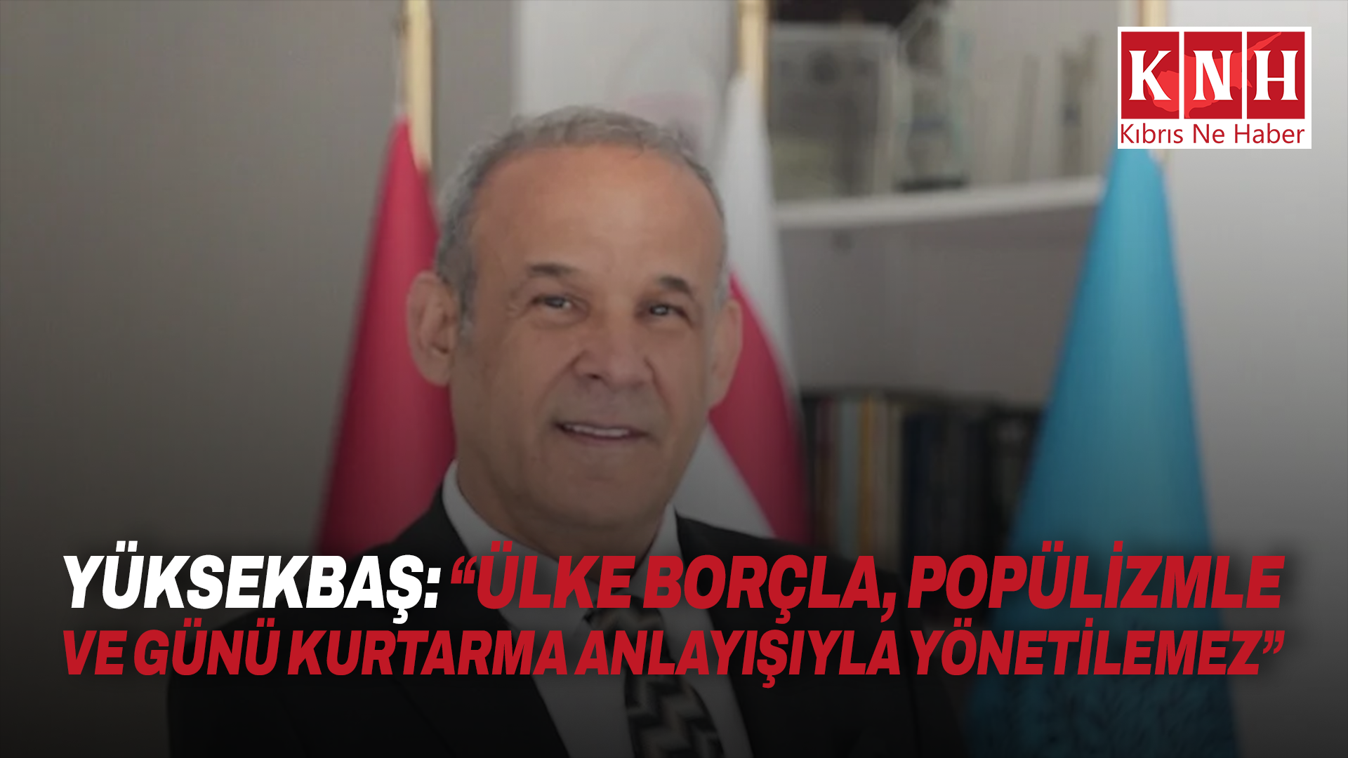 Yüksekbaş: “Ülke borçla, popülizmle ve günü kurtarma anlayışıyla yönetilemez”