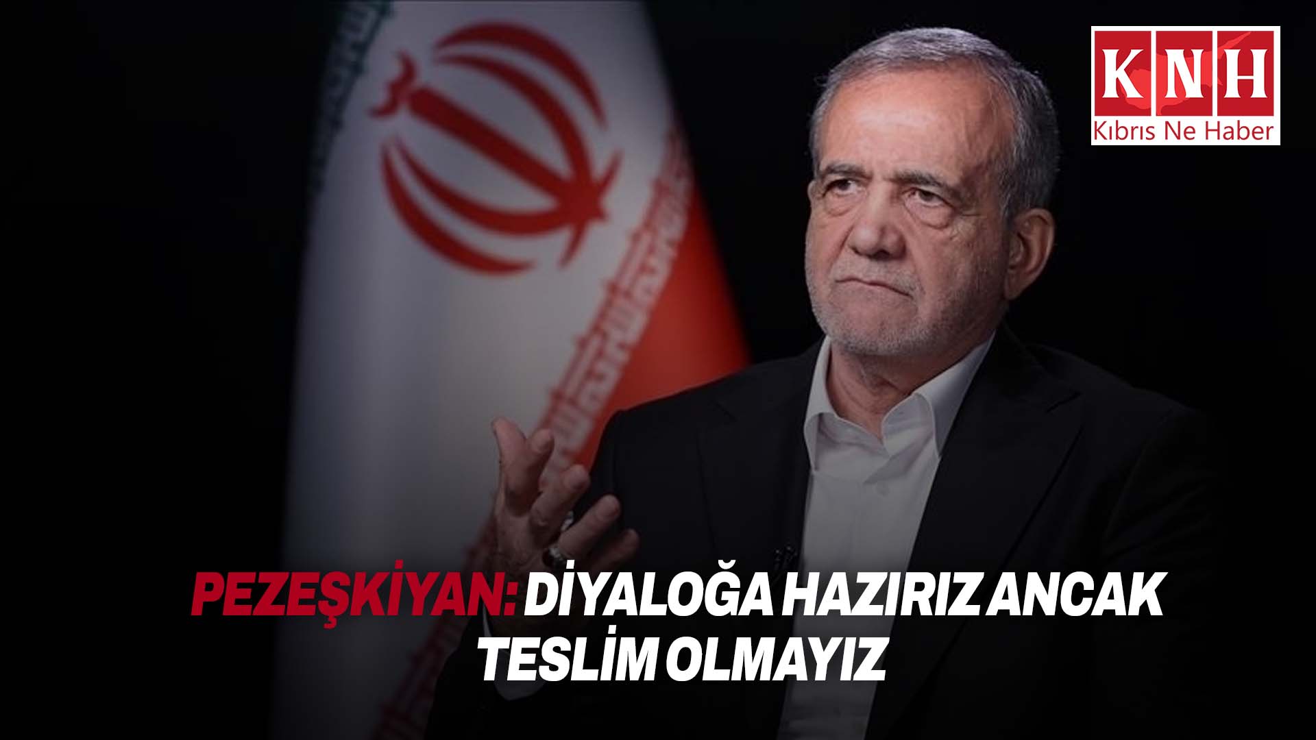 Pezeşkiyan: "Diyaloğa hazırız ancak teslim olmayız"
