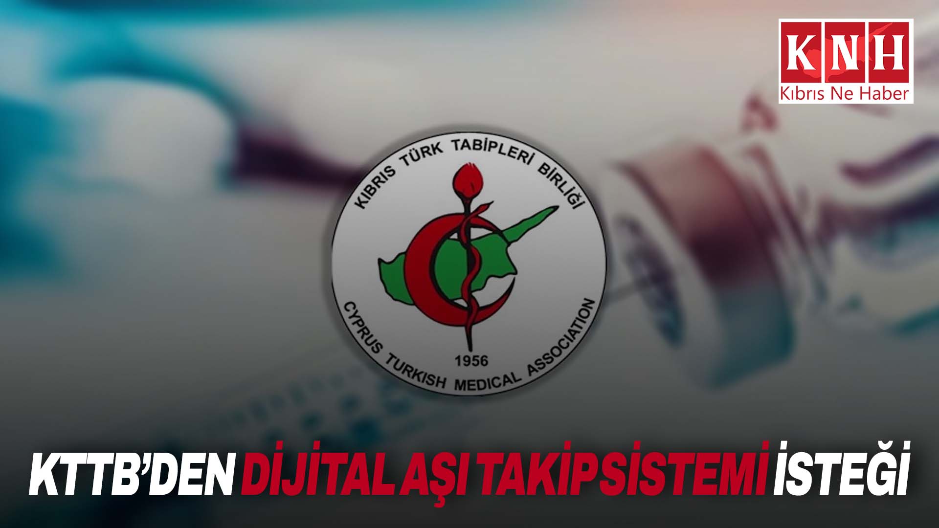 Kıbrıs Türk Tabipleri Birliği: "Aşılama politikaları daha kapsayıcı ve erişilebilir hale getirilmeli"