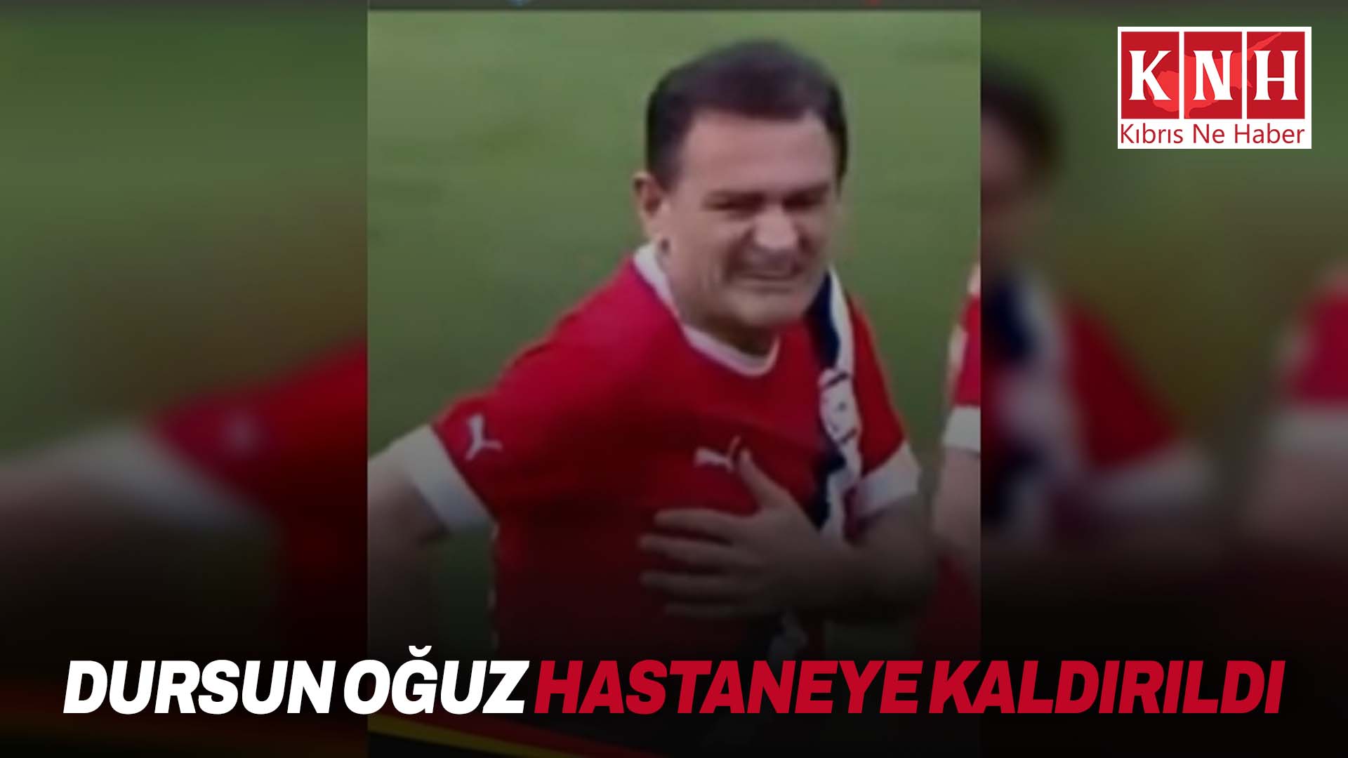 Dursun Oğuz hastaneye kaldırıldı