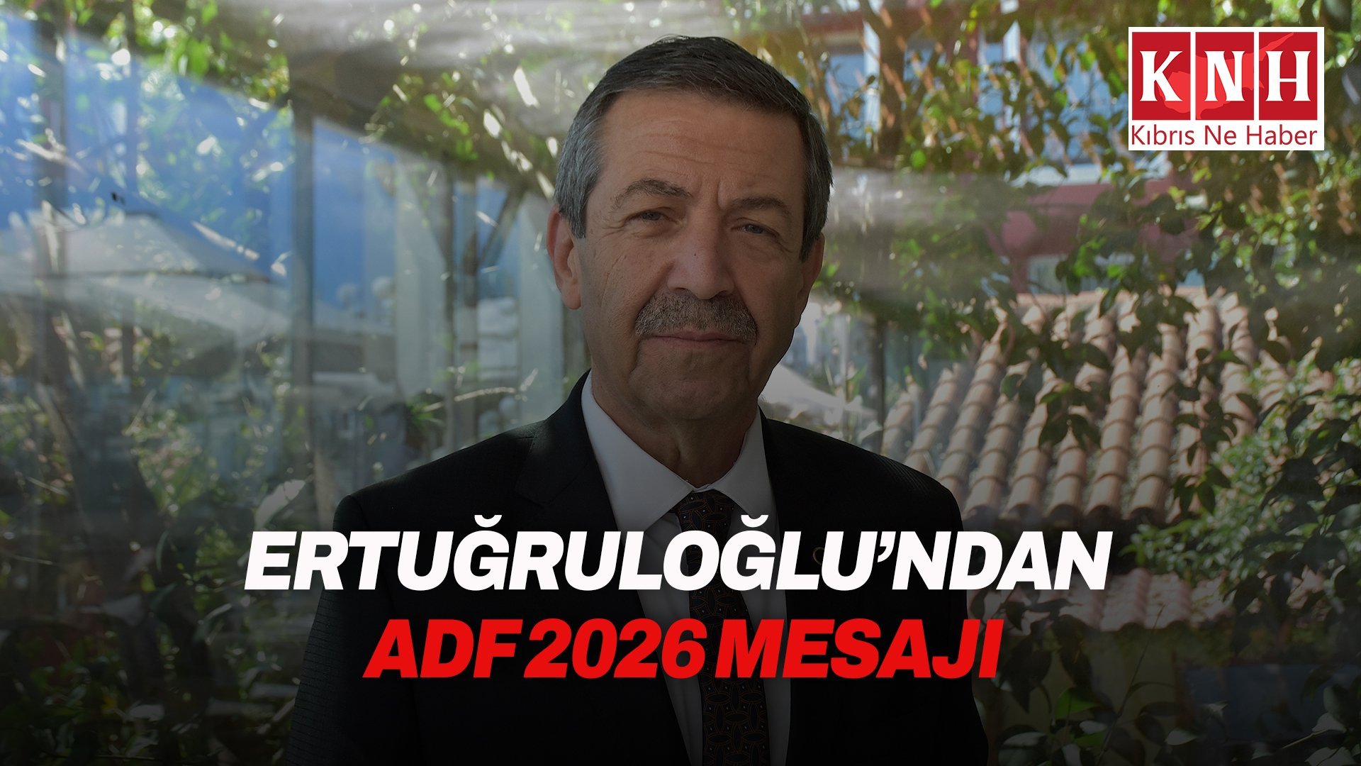 Ertuğruloğlu: “ADF, KKTC'nin görünürlüğü ve ikili temaslar açısından önemli bir platform”