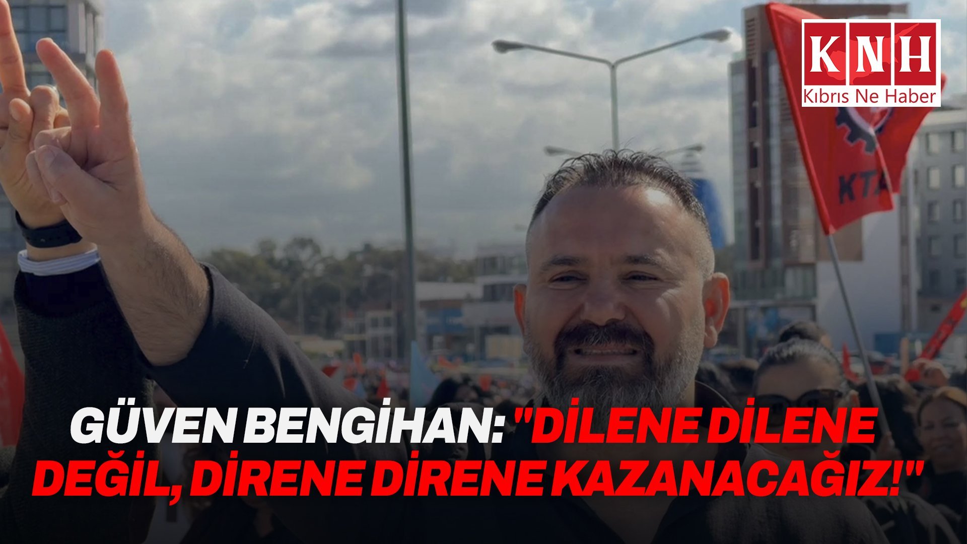 Güven Bengihan: ''Direne direne kazanacağız''