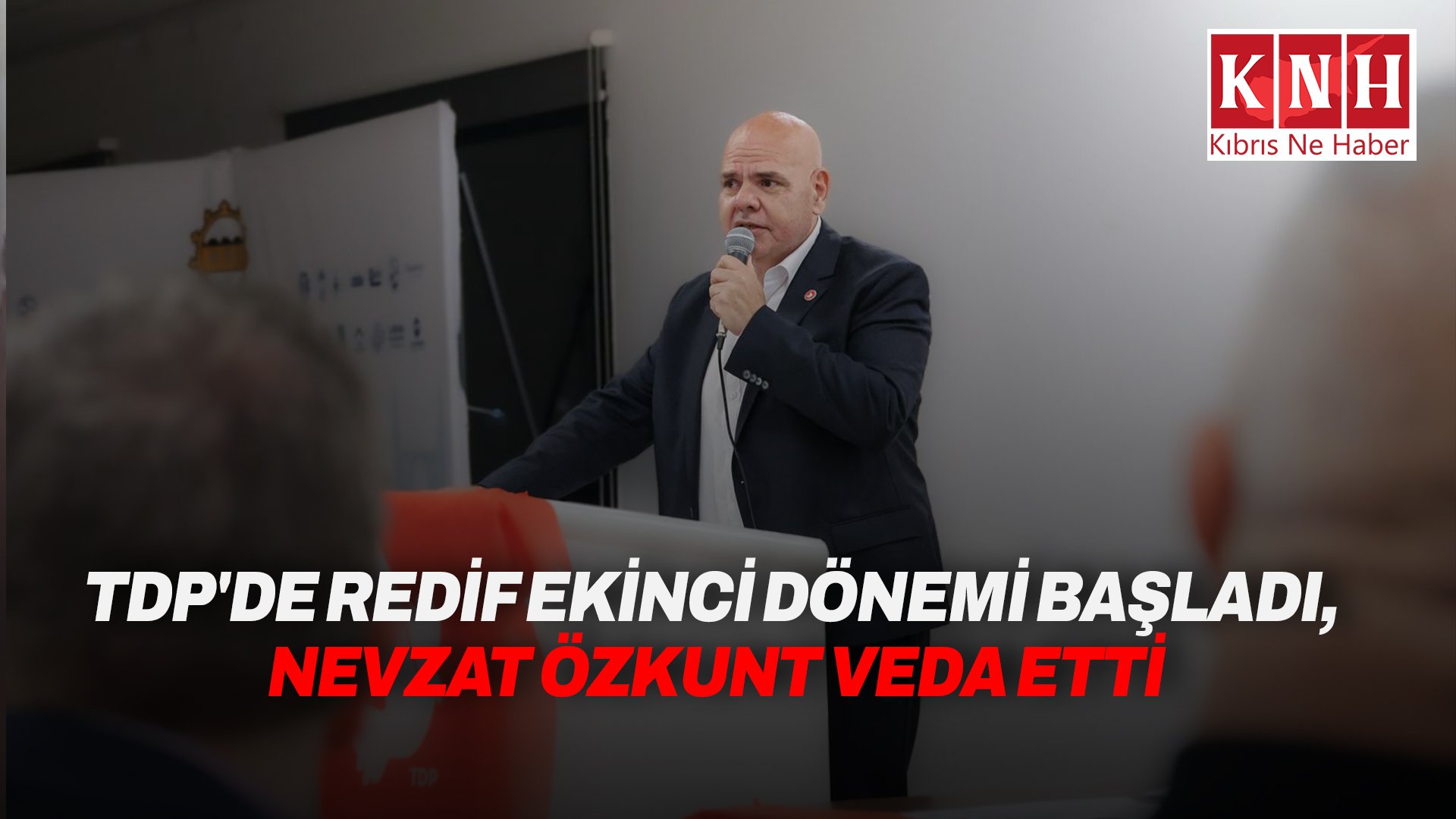 TDP Eski Genel Sekreteri Nevzat Özkunt partisinden  istifa etti