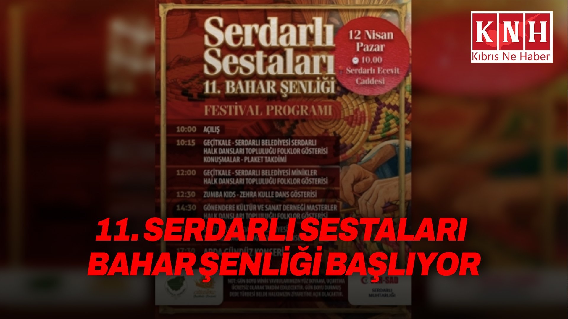 Serdarlı Bahar Şenliği bugün yapılıyor