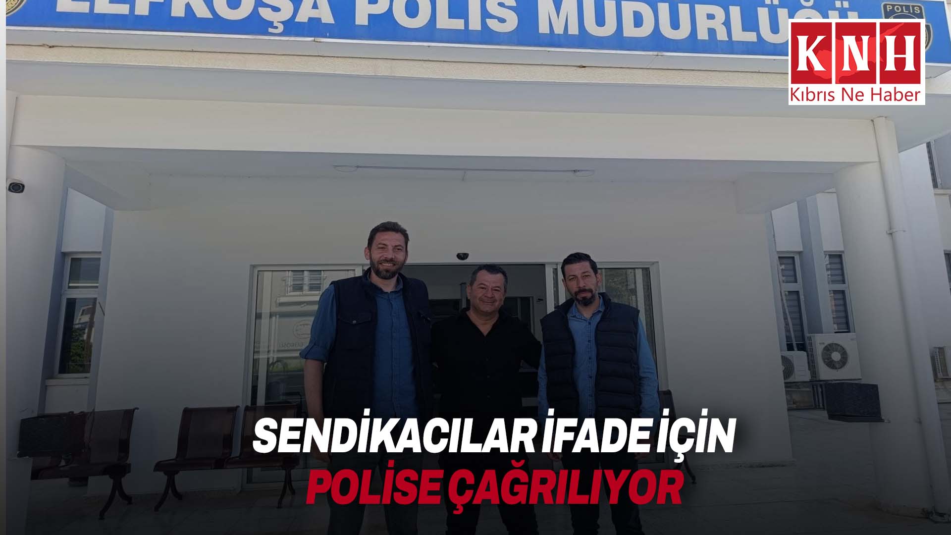 Sendikacılar ifade için polise çağrılıyor