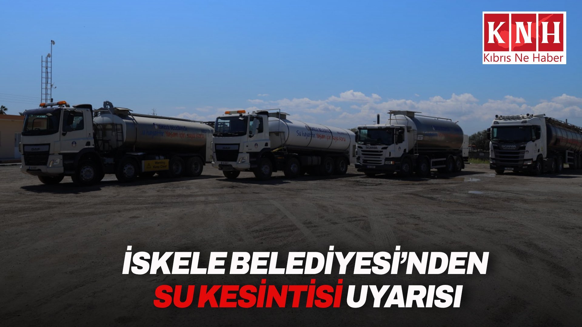 İskele’de, 20 Nisan – 5 Mayıs tarihleri arasında su kesintisi yapılacak