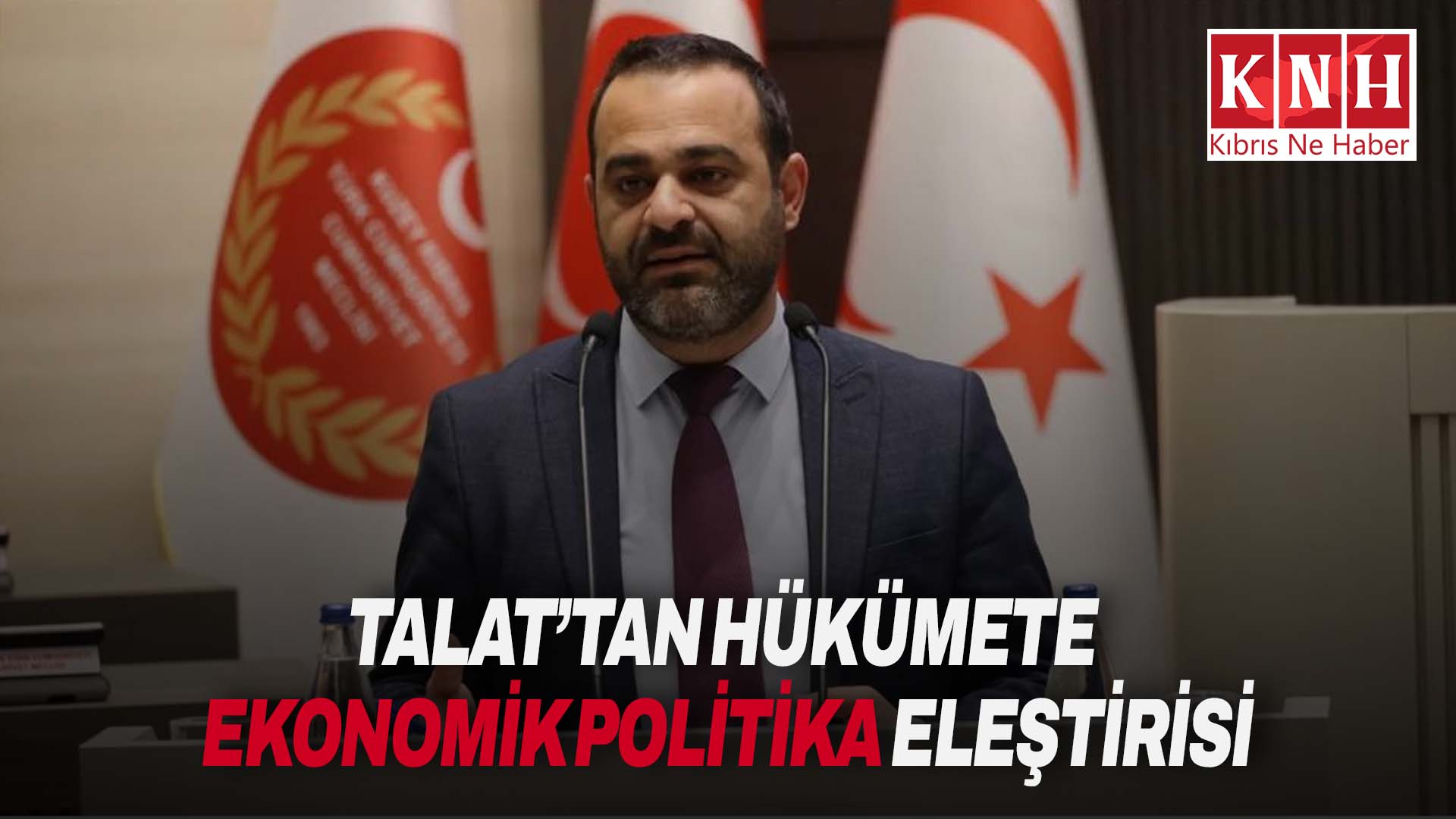 Talat: “Ülke borç sarmalında, erken seçim kaçınılmaz”